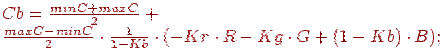 Cb = \frac{minC+maxC}{2}+  \\\frac{maxC-minC}{2} \cdot \frac{1}{1-Kb} \cdot (-Kr \cdot R - Kg \cdot G + (1 - Kb) \cdot B) ;