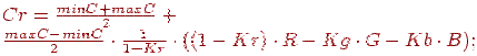 Cr = \frac{minC+maxC}{2}+  \\\frac{maxC-minC}{2} \cdot \frac{1}{1-Kr} \cdot ((1 - Kr) \cdot R - Kg \cdot G - Kb \cdot B) ;