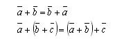 сложение векторов a+b=b+a, a+(b+c)=(a+b)+c