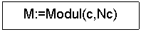 Подпись: M:=Modul(c,Nc)