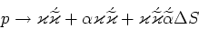 \begin{displaymath}p \rightarrow \varkappa\acute{\widetilde{\varkappa}} + \alp......acute{\widetilde{\varkappa}}\acute{\widetilde{\alpha}}\Delta S\end{displaymath}