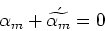 \begin{displaymath}\alpha_m + \acute{\widetilde{\alpha_m}} = 0\end{displaymath}