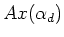 $Ax(\alpha_d)$