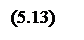 Подпись: (5.13)