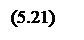 Подпись: (5.21)