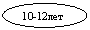 Овал: 10-12лет