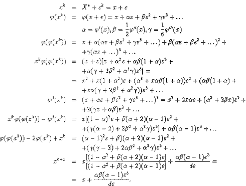 \begin{eqnarray}x^k&=&X^{\ast}+\varepsilon^k=x+\varepsilon\nonumber\\ \varphi(x... ...r\\ &=&x+\frac{\alpha\beta(\alpha-1)\varepsilon^3}{d\varepsilon}.\end{eqnarray}