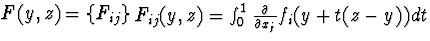 $F_{ij}(y,z)=\int^1_0\frac{\partial}{\partial x_j}f_i(y+t(z-y))dt$,$F(y,z)=\{F_{ij}\}$