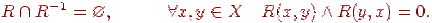 R \cap R^{ - 1}  = \varnothing ,\quad \quad \quad \forallx,y \in X\quad R(x,y) \wedge R(y,x) = 0.