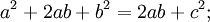 a^2+2ab+b^2=2ab+c^2;\frac{}{}
