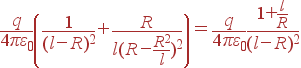 \frac{q}{4\pi\varepsilon_0}\left(\frac{1}{(l-R)^2} + \frac{R}{l(R-\frac{R^2}{l})^2}\right) = \frac{q}{4\pi\varepsilon_0} \frac{1+\frac{l}{R}}{(l-R)^2}