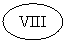 Овал: VIIII