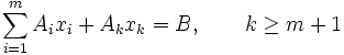 \sum_{i=1}^m A_i x_i + A_k x_k = B, \qquad k \ge m + 1